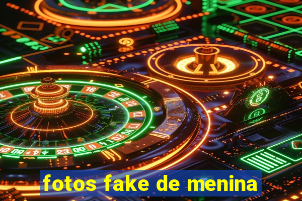 fotos fake de menina